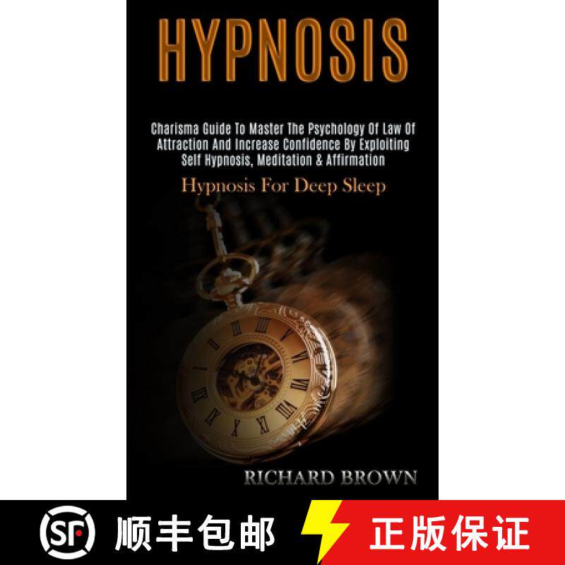 【3-4周达】Hypnosis: Charisma Guide to Master the Psychology of Law of Attraction and Increase Confid... [9781989920756]