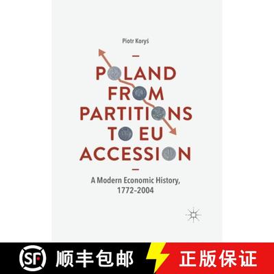 【3-4周达】Poland From Partitions to EU Accession : A Modern Economic History, 1772-2004 [9783030404345]