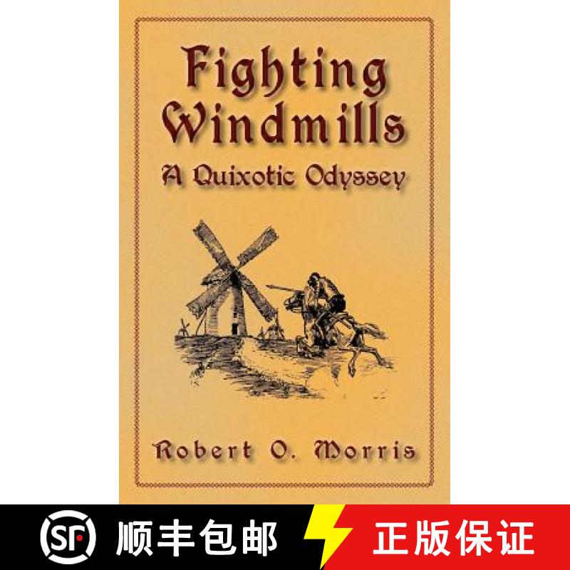 预订 Fighting Windmills: A Quixotic Odyssey [9780615568690]