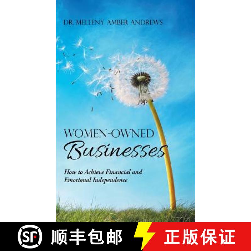 【3-4周达】Women-Owned Businesses: How to Achieve Financial and Emotional Independence [9781504399548]