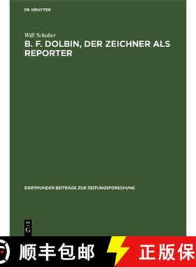 预订 B. F. Dolbin, der Zeichner als Reporter [9783794025237]