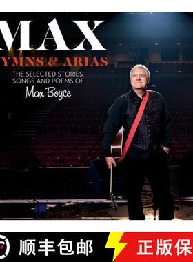 【3-4周达】Max: Hymns & Arias: The Selected Stories, Songs and Poems of Max Boyce [9781913640958]