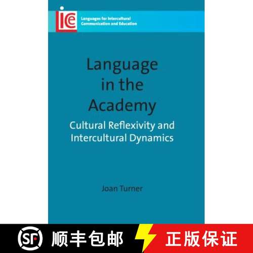 【3-4周达】Language in the Academy: Cultural Reflexivity and Intercultural Dynamics. Joan Turner [9781847693211]