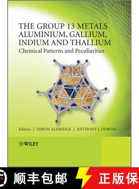 【3-4周达】The Group 13 Metals Aluminium, Gallium, Indium And Thallium - Chemical Patterns And Peculi... [9780470681916]