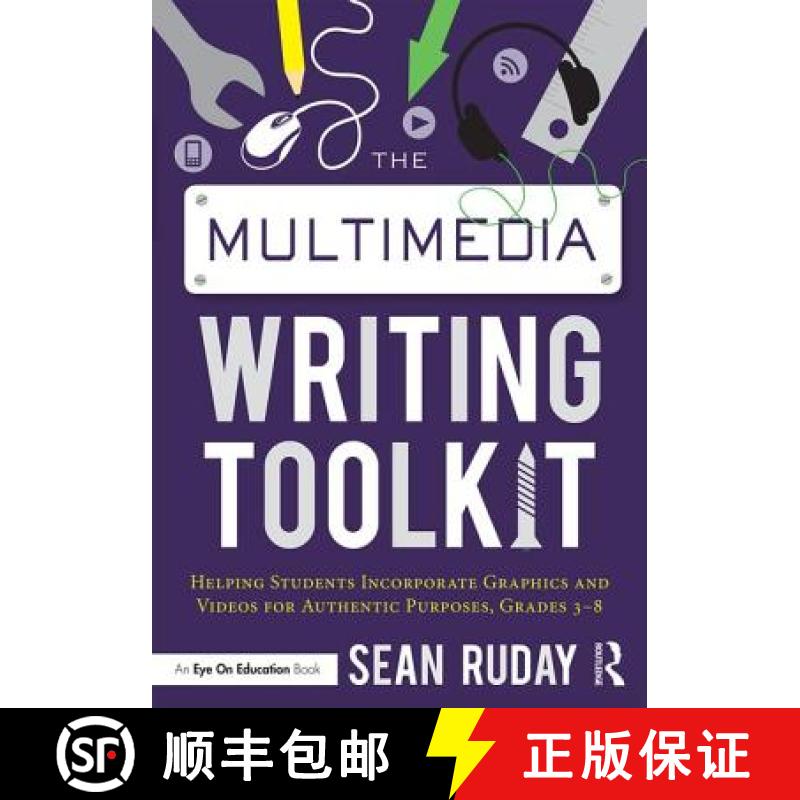 【4周达】The Multimedia Writing Toolkit : Helping Students Incorporate Graphics and Videos for Authen... [9781138200111]
