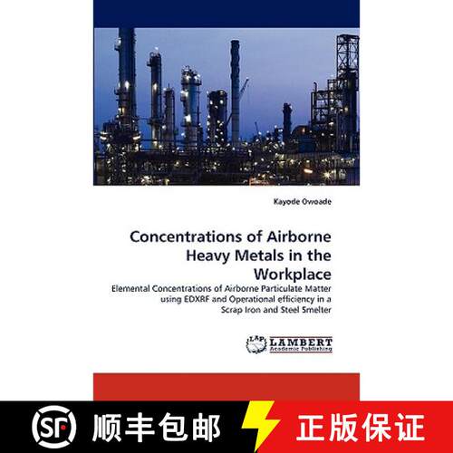 【3-4周达】Concentrations of Airborne Heavy Metals in the Workplace [9783838384665]