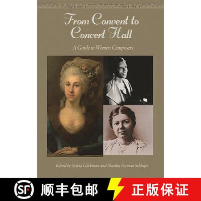 【3-4周达】精装 From Convent to Concert Hall: A Guide to Women Composers [9781573564113]