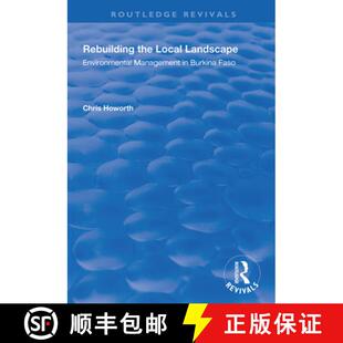 预订 Rebuilding the Local Landscape: Environmental Management in Burkina Faso [9780367000073]