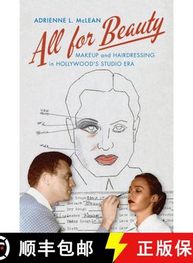 【3-4周达】All for Beauty: Makeup and Hairdressing in Hollywood's Studio Era [9780813563589]