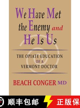 【3-4周达】We Have Met the Enemey and He Is Us: The Opiate Education of a Vermont Doctor [9781949066418]
