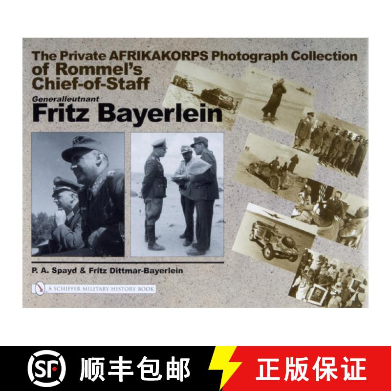 【3-4周达】The Private Afrikakorps Photograph Collection of Rommel's Chief-Of Staff Generalleutnant F... [9780764320651]
