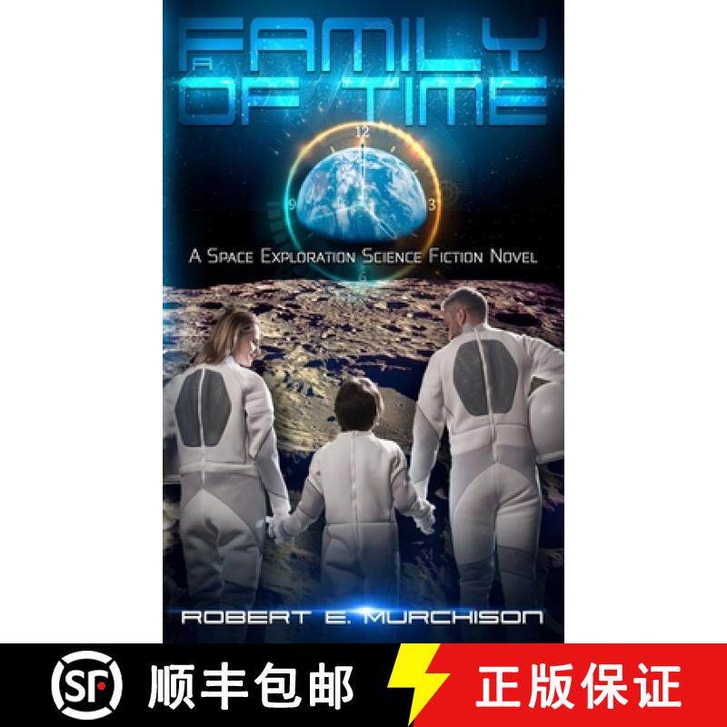 【3-4周达】A Family of Time: A Space Exploration Science Fiction Novel [9798985109962]