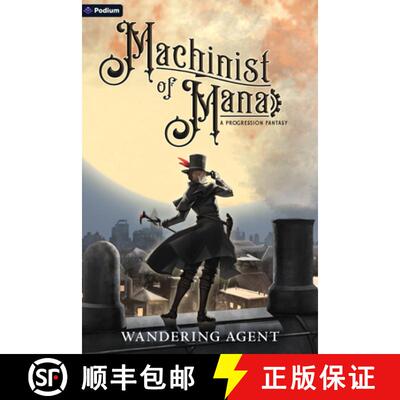 【3-4周达】Machinist of Mana: A Progression Fantasy [9798895398753]