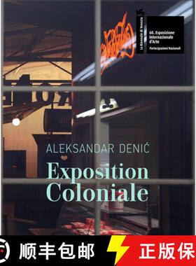 【3-4周达】Aleksandar Denic: Exposition Coloniale: Serbian Pavilion: 60th International Art Exhibitio... [9788867496259]