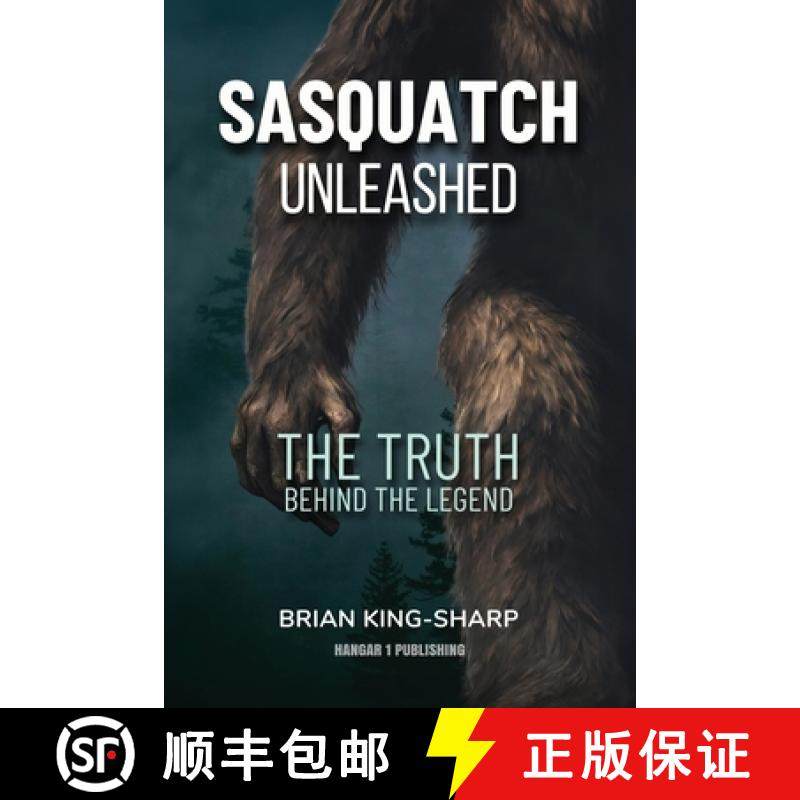 预订 Sasquatch Unleashed: The Truth Behind the Legend [9781962340861]