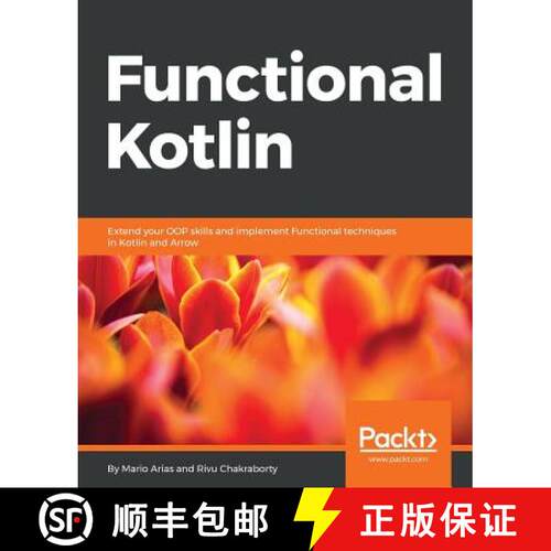 预订 Functional Kotlin: Extend your OOP skills and implement Functional techniques in Kotlin and Arrow [9781788476485]