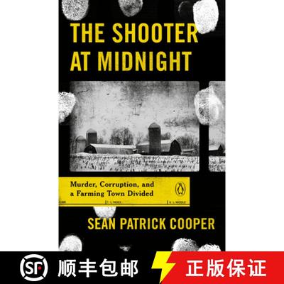 【3-4周达】The Shooter at Midnight: Murder, Corruption, and a Farming Town Divided [9780143135449]