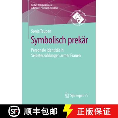 【3-4周达】Symbolisch prekär : Personale Identität in Selbsterzählungen armer Frauen [9783658269739]