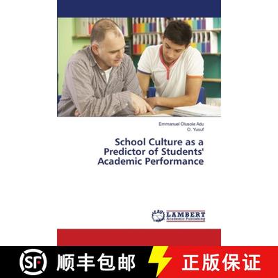 预订 School Culture as a Predictor of Students' Academic Performance [9783659364334]