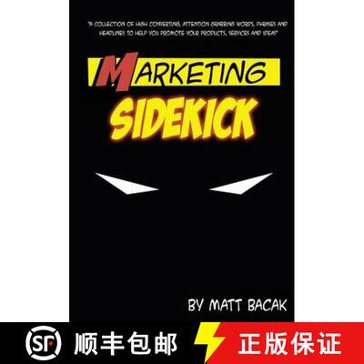 【3-4周达】Marketing Sidekick: A Collection of High Converting, Attention Grabbing Words, Phrases and... [9780997224009]
