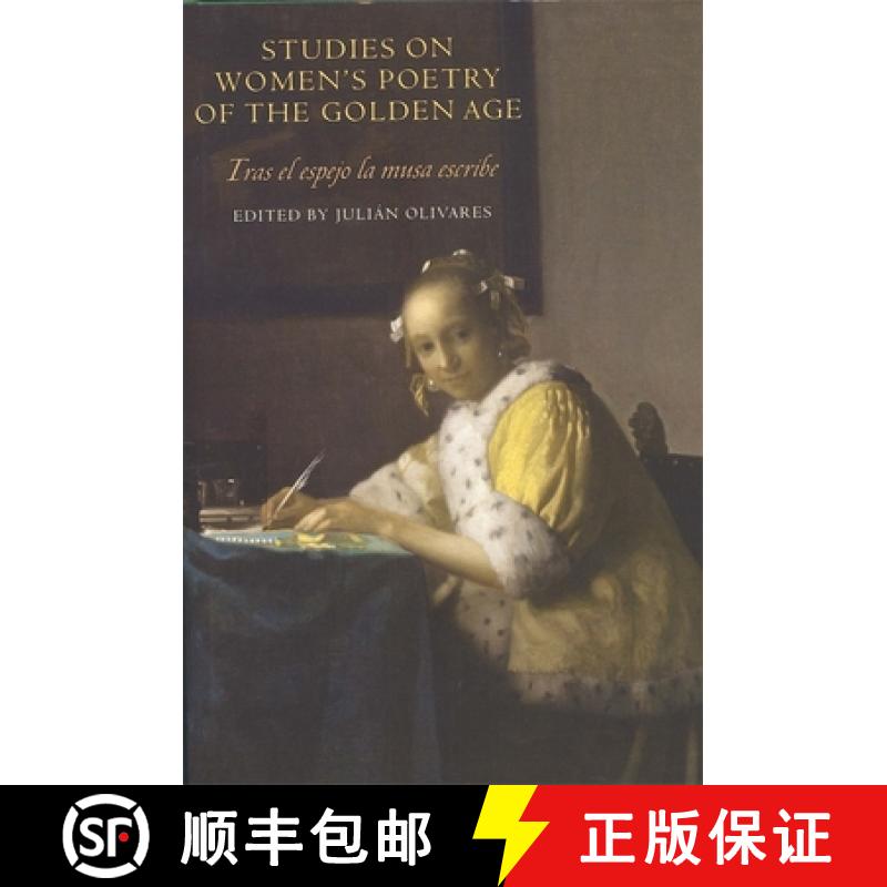 【3-4周达】Studies on Women`s Poetry of the Golden Age - Tras el espejo la musa escribe: Tras el espe... [9781855661820]