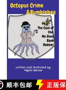 预订 Octopus Crime & Bumblebee The Case of the No Good Bank Robber [9798988203001]