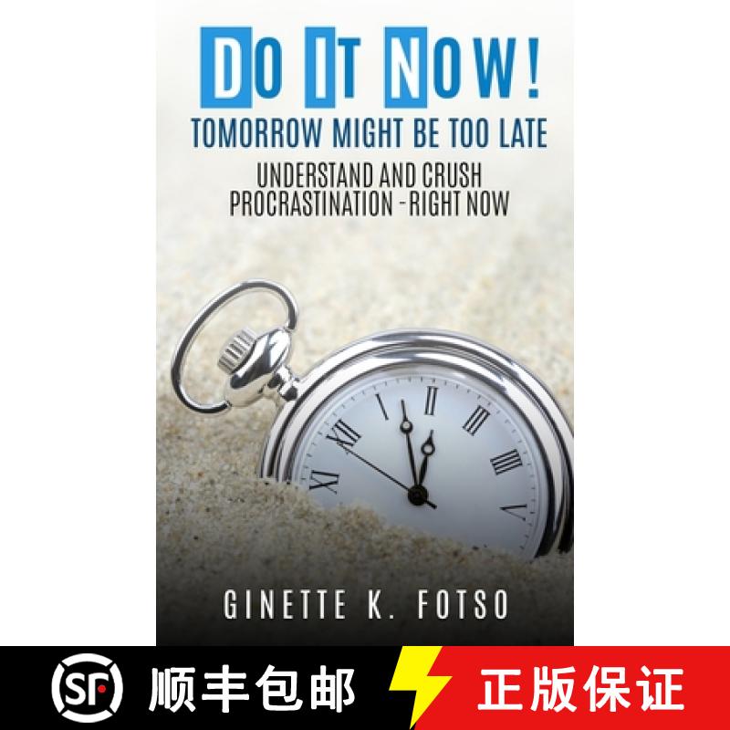 【3-4周达】Do it Now! Tomorrow Might Be Too Late: Understand And Crush Procrastination- Right Now [9783000662522]