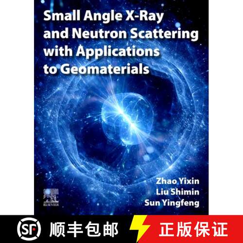 【3-4周达】Small Angle X-Ray and Neutron Scattering with Applications to Geomaterials [9780323952972]