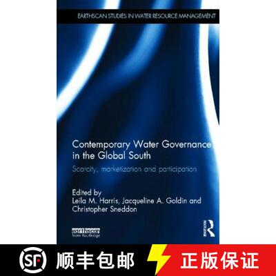 【3-4周达】精装 Contemporary Water Governance in the Global South : Scarcity, Marketization and Parti... [9780415657990]