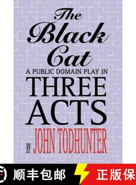 【3-4周达】The Black Cat: A Public Domain Play in Three Acts [9781557424877]