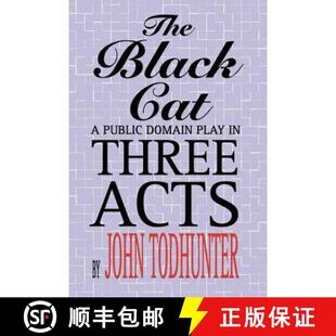 【3-4周达】The Black Cat: A Public Domain Play in Three Acts [9781557424877]