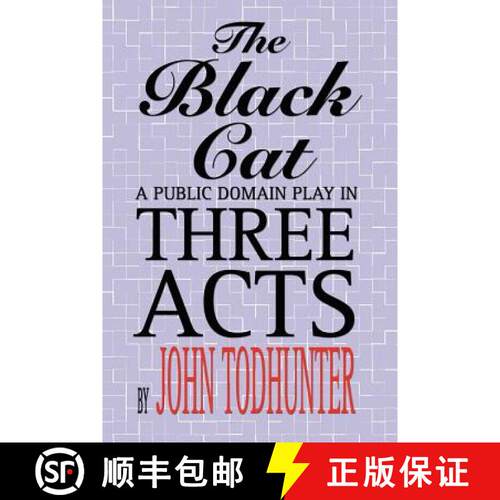 【3-4周达】The Black Cat: A Public Domain Play in Three Acts [9781557424877]