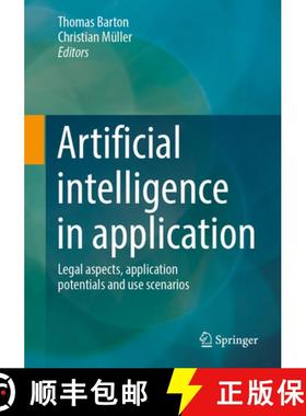 【3-4周达】Artificial Intelligence in Application: Legal Aspects, Application Potentials and Use Scen... [9783658438425]