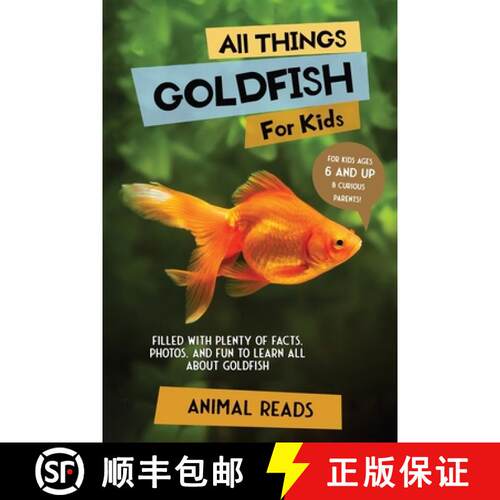 【3-4周达】All Things Goldfish For Kids: Filled With Plenty of Facts, Photos, and Fun to Learn all Ab... [9783967721744]