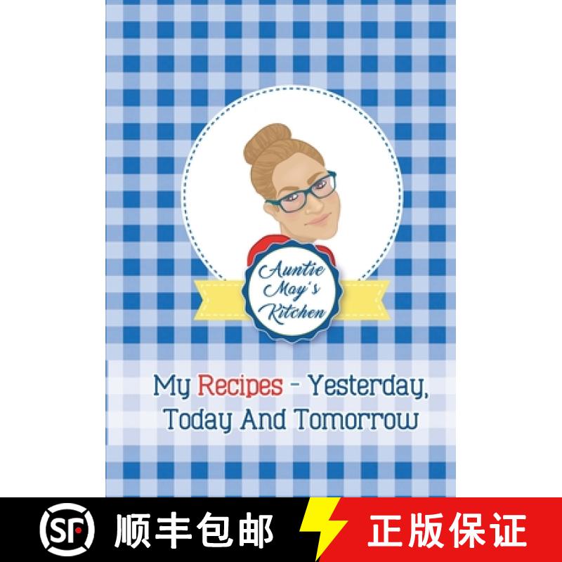 【2-3周达】Auntie May's Kitchen - My Recipes Yesterday, Today and Tomorrow [9781716544262]