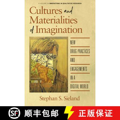 【3-4周达】Cultures and Materialities of Imagination – New Drug Practices and Engagements in a Digit... [9781648022760]