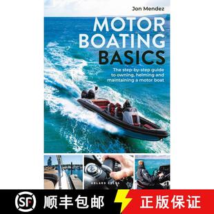 【3-4周达】Motor Boating Basics: The step-by-step guide to owning, helming and maintaining a motor boat [9781399410892]