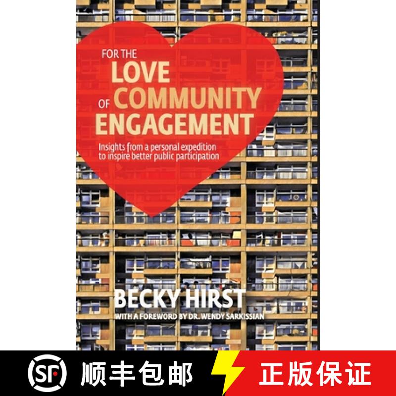 【2-3周达】For the Love of Community Engagement: Insights from a personal expedition to inspire bette... [9781649696113]