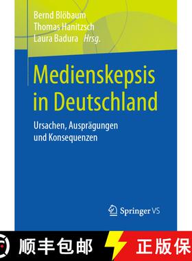 【3-4周达】Medienskepsis in Deutschland : Ursachen, Ausprägungen und Konsequenzen (1. Aufl. 2020) (1... [9783658313685]