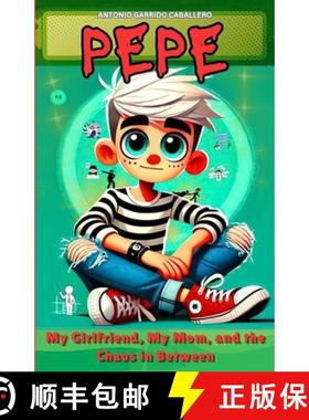 【3-4周达】Pepe: My Girlfriend, My Mom and the Chaos in Between [9781069131256]