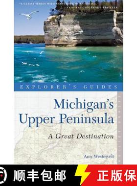 预订 Explorer's Guide Michigan's Upper Peninsula: A Great Destination: A Great Destination [9781581571387]