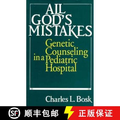 【3-4周达】All God`s Mistakes – Genetic Counseling in a Pediatric Hospital [9780226066820]
