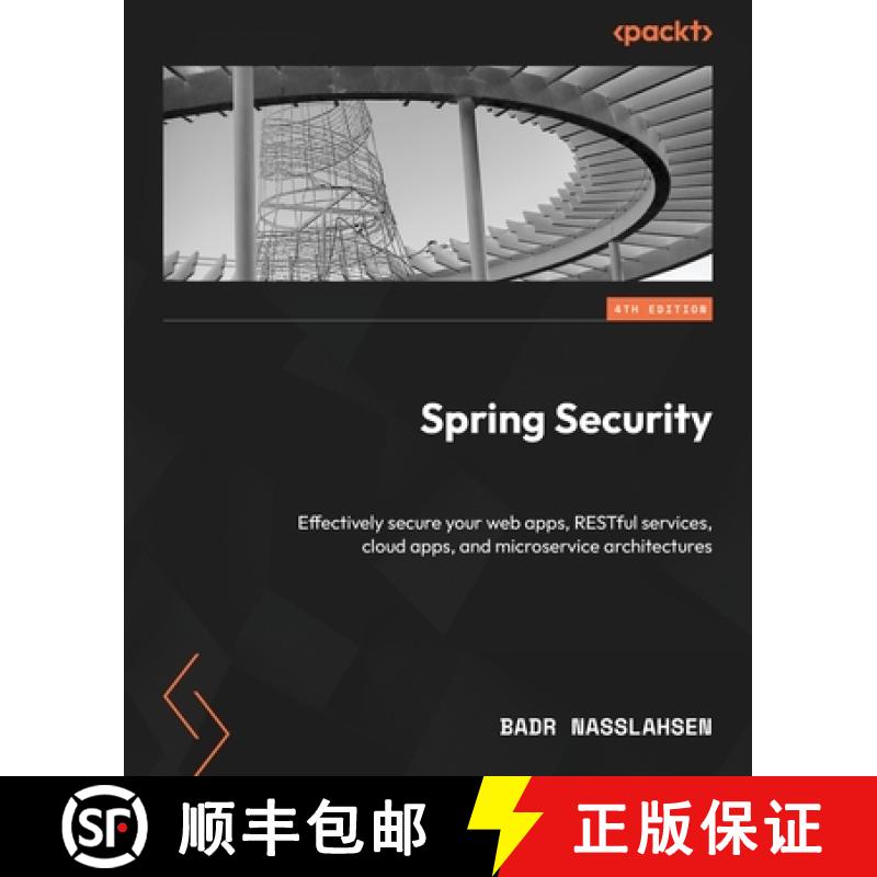 【2-3周达】Spring Security - Fourth Edition: Effectively secure your web apps, RESTful services, clou... [9781835460504]