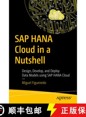 【3-4周达】SAP HANA Cloud in a Nutshell : Design, Develop, and Deploy Data Models using SAP HANA Clou... [9781484285688]