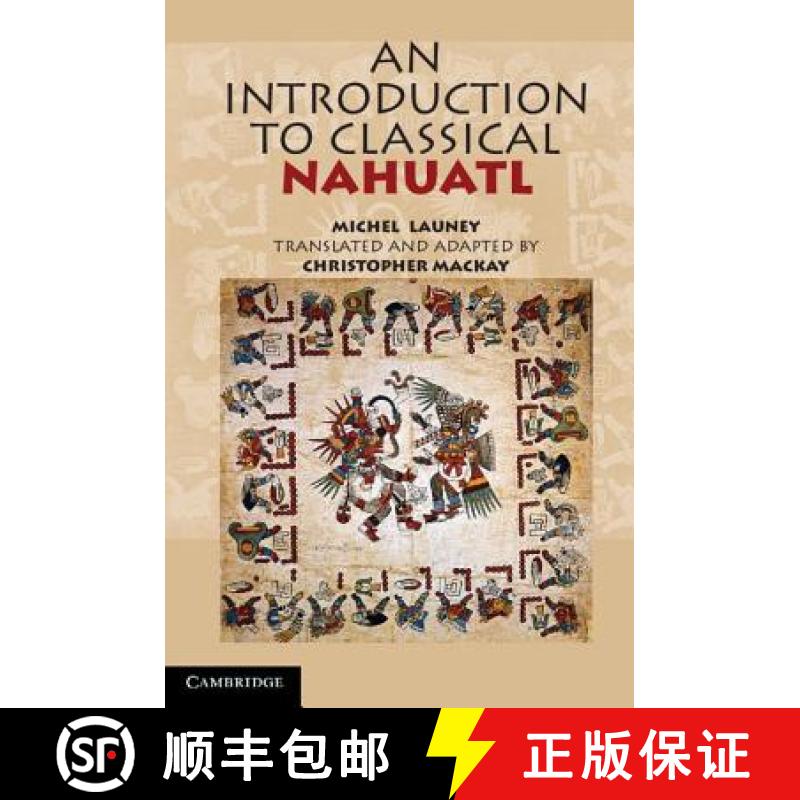 【3-4周达】An Introduction to Classical Nahuatl [9780521518406]