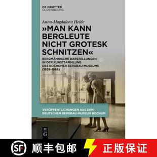 Sammlung Kann Grotesk Nicht 预订 Bergmännische Kunst D... Der Bergleute Darstellungen 9783110779820 Schnitzen Man