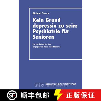 【3-4周达】Kein Grund depressiv zu sein: Psychiatrie für Senioren : Ein Leitfaden für den engagiert... [9783824421398]