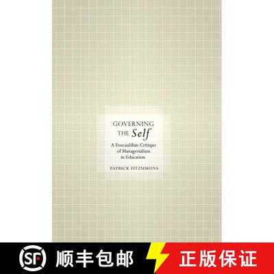 预订 Governing the Self: A Foucauldian Critique of Managerialism in Education [9781433110023]
