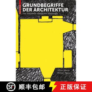 【3-4周达】Grundbegriffe Der Architektur: Das Vokabular Räumlicher Situationen [9783034612456]