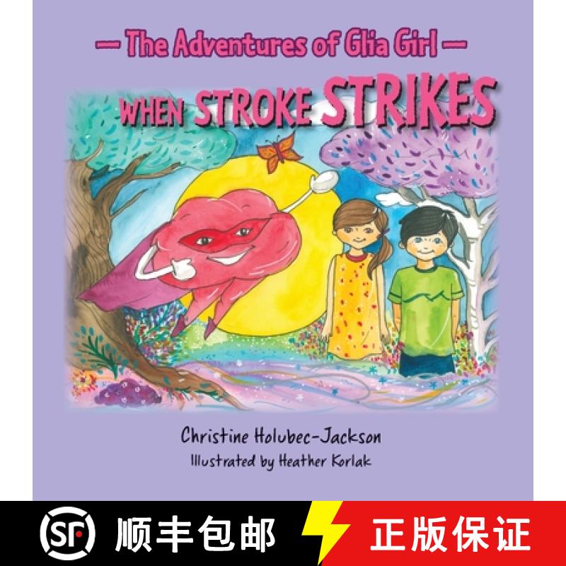 【2-3周达】The Adventures of Glia Girl: When Stroke Strikes [9781775399933]